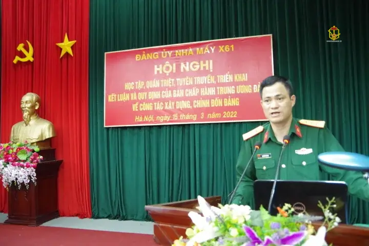 ĐẢNG ỦY NHÀ MÁY X61 TỔ CHỨC HỘI NGHỊ HỌC TẬP, QUÁN TRIỆT, TUYÊN TRUYỀN TRIỂN KHAI THỰC HIỆN KẾT LUẬN, QUY ĐỊNH CỦA ĐẢNG, NGHỊ QUYẾT CỦA QUÂN ỦY TRUNG ƯƠNG